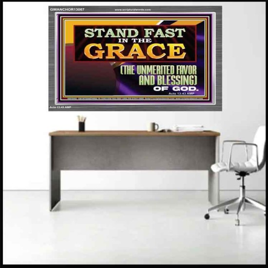 STAND FAST IN THE GRACE THE UNMERITED FAVOR AND BLESSING OF GOD  Unique Scriptural Picture  GWANCHOR13067  