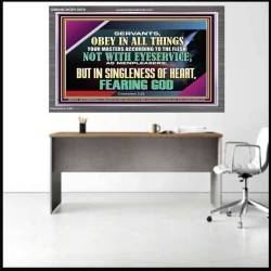 SERVANTS OBEY IN ALL THINGS YOUR MASTERS  Ultimate Power Acrylic Frame  GWANCHOR13078  
