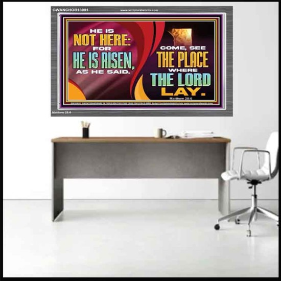 HE IS NOT HERE FOR HE IS RISEN  Children Room Wall Acrylic Frame  GWANCHOR13091  