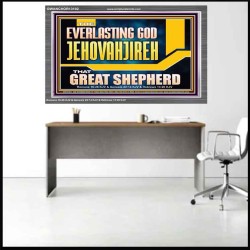 EVERLASTING GOD JEHOVAHJIREH THAT GREAT SHEPHERD  Scripture Art Prints  GWANCHOR13102  "33X25"