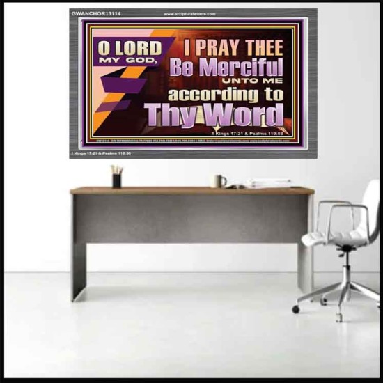 LORD MY GOD, I PRAY THEE BE MERCIFUL UNTO ME ACCORDING TO THY WORD  Bible Verses Wall Art  GWANCHOR13114  