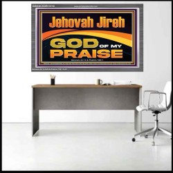 JEHOVAH JIREH GOD OF MY PRAISE  Bible Verse Art Prints  GWANCHOR13118  "33X25"