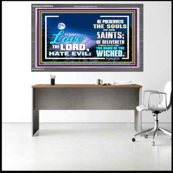 LOVE THE LORD HATE EVIL  Ultimate Power Acrylic Frame  GWANCHOR9585  