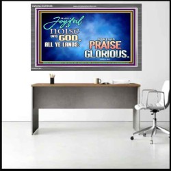 MAKE A JOYFUL NOISE UNTO TO OUR GOD JEHOVAH  Wall Art Acrylic Frame  GWANCHOR9598  "33X25"