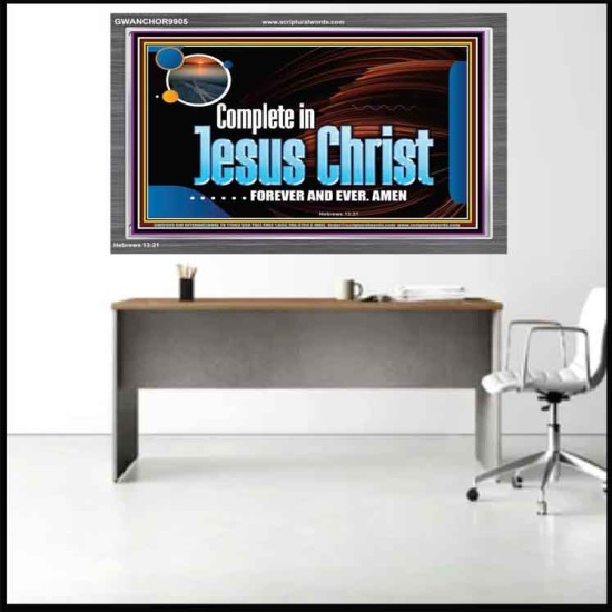 COMPLETE IN JESUS CHRIST FOREVER  Affordable Wall Art Prints  GWANCHOR9905  