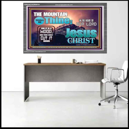 IN JESUS CHRIST MIGHTY NAME MOUNTAIN SHALL BE THINE  Hallway Wall Acrylic Frame  GWANCHOR9910  