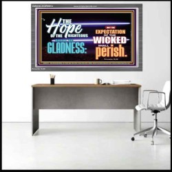 THE HOPE OF RIGHTEOUS IS GLADNESS  Scriptures Wall Art  GWANCHOR9914  "33X25"