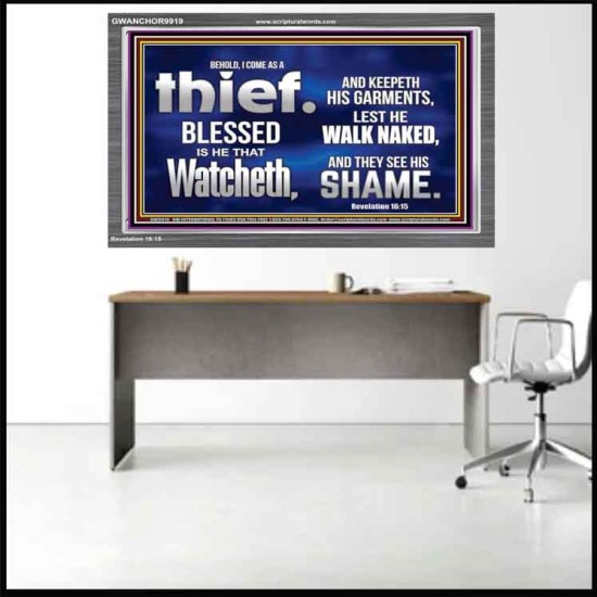 BLESSED IS HE THAT IS WATCHING AND KEEP HIS GARMENTS  Scripture Art Prints Acrylic Frame  GWANCHOR9919  