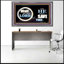 WAIT ON THE LORD AND HE SHALL SAVED THEE  Contemporary Christian Wall Art Acrylic Frame  GWANCHOR9920  "33X25"