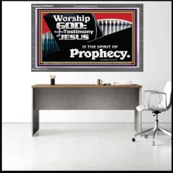 JESUS CHRIST THE SPIRIT OF PROPHESY  Encouraging Bible Verses Acrylic Frame  GWANCHOR9952  "33X25"