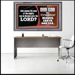 WHO CAN BE LIKENED TO OUR GOD JEHOVAH  Scriptural Décor  GWANCHOR9978  "33X25"