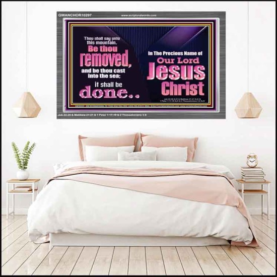 YOU MOUNTAIN BE THOU REMOVED AND BE CAST INTO THE SEA  Affordable Wall Art  GWANCHOR10297  