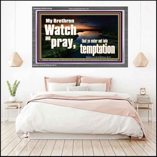 WATCH AND PRAY BRETHREN  Bible Verses Acrylic Frame Art  GWANCHOR10335  