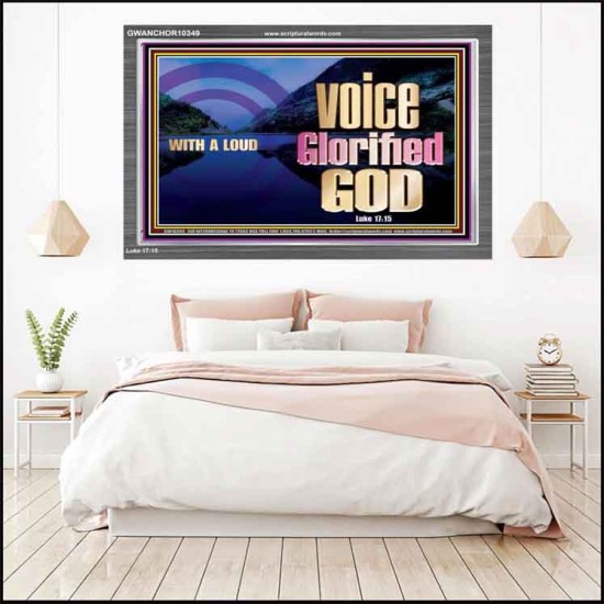 WITH A LOUD VOICE GLORIFIED GOD  Printable Bible Verses to Acrylic Frame  GWANCHOR10349  