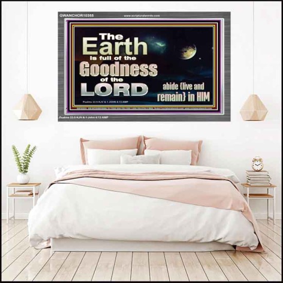 EARTH IS FULL OF GOD GOODNESS ABIDE AND REMAIN IN HIM  Unique Power Bible Picture  GWANCHOR10355  