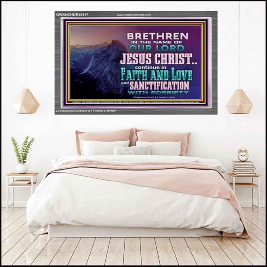 CONTINUE IN FAITH LOVE AND SANCTIFICATION WITH SOBRIETY  Unique Scriptural Acrylic Frame  GWANCHOR10417  