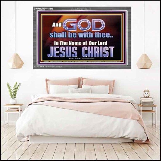 GOD SHALL BE WITH THEE  Bible Verses Acrylic Frame  GWANCHOR10448  