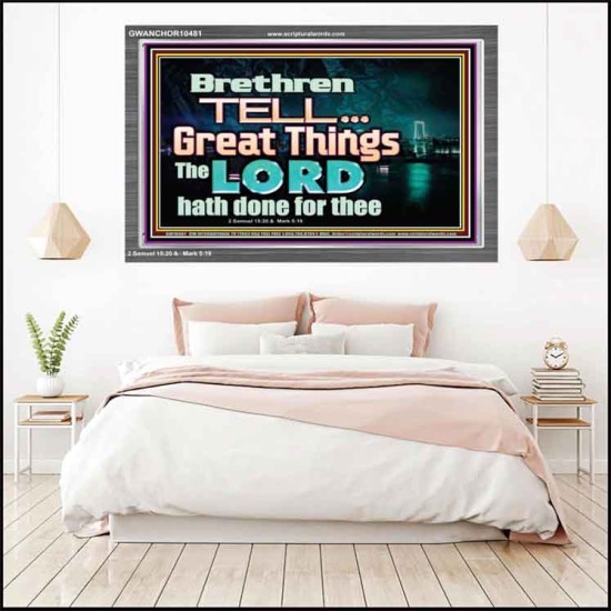 THE LORD DOETH GREAT THINGS  Bible Verse Acrylic Frame  GWANCHOR10481  