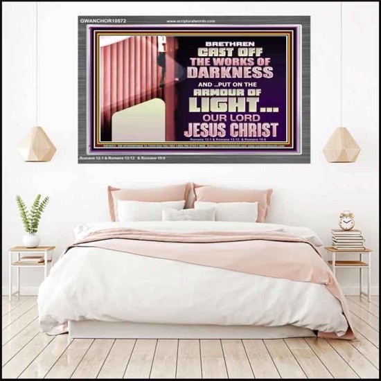 CAST OFF THE WORKS OF DARKNESS  Scripture Art Prints Acrylic Frame  GWANCHOR10572  