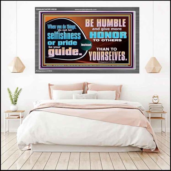 DO NOT ALLOW SELFISHNESS OR PRIDE TO BE YOUR GUIDE  Printable Bible Verse to Acrylic Frame  GWANCHOR10638  