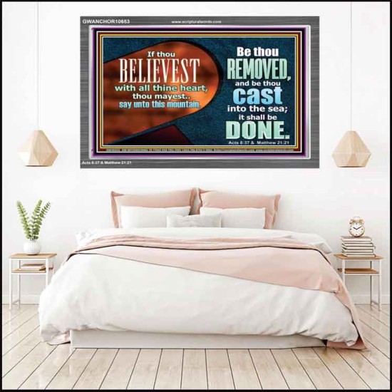 THIS MOUNTAIN BE THOU REMOVED AND BE CAST INTO THE SEA  Ultimate Inspirational Wall Art Acrylic Frame  GWANCHOR10653  