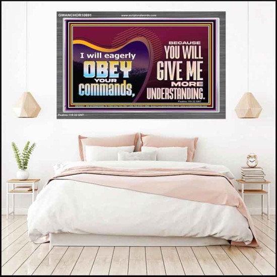 EAGERLY OBEY COMMANDMENT OF THE LORD  Unique Power Bible Acrylic Frame  GWANCHOR10691  