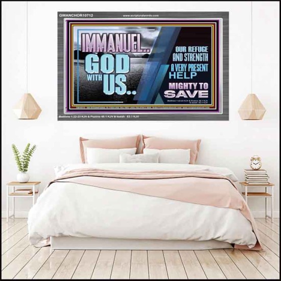 IMMANUEL..GOD WITH US MIGHTY TO SAVE  Unique Power Bible Acrylic Frame  GWANCHOR10712  