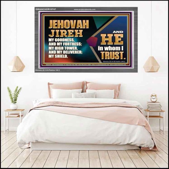 JEHOVAH JIREH OUR GOODNESS FORTRESS HIGH TOWER DELIVERER AND SHIELD  Scriptural Acrylic Frame Signs  GWANCHOR10747  