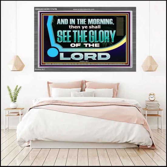 YOU SHALL SEE THE GLORY OF GOD IN THE MORNING  Ultimate Power Picture  GWANCHOR11747B  