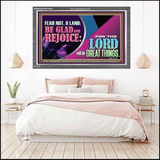 THE LORD WILL DO GREAT THINGS  Eternal Power Acrylic Frame  GWANCHOR12031  