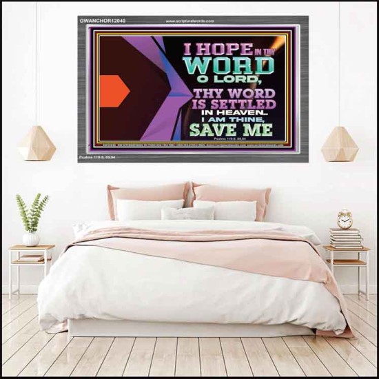 I AM THINE SAVE ME O LORD  Eternal Power Acrylic Frame  GWANCHOR12040  