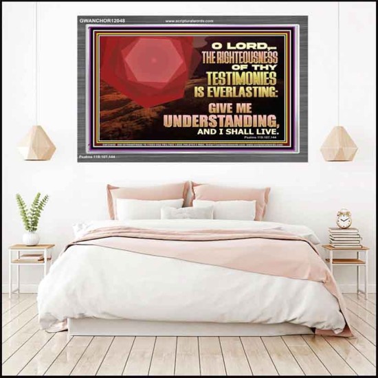 THE RIGHTEOUSNESS OF THY TESTIMONIES IS EVERLASTING O LORD  Religious Wall Art   GWANCHOR12048  