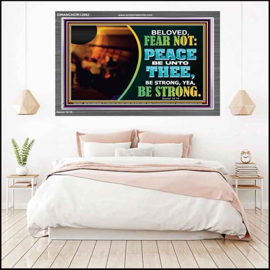 BELOVED BE STRONG YEA BE STRONG  Biblical Art Acrylic Frame  GWANCHOR12062  