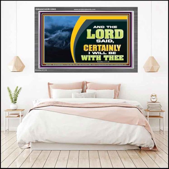 CERTAINLY I WILL BE WITH THEE SAITH THE LORD  Unique Bible Verse Acrylic Frame  GWANCHOR12063  