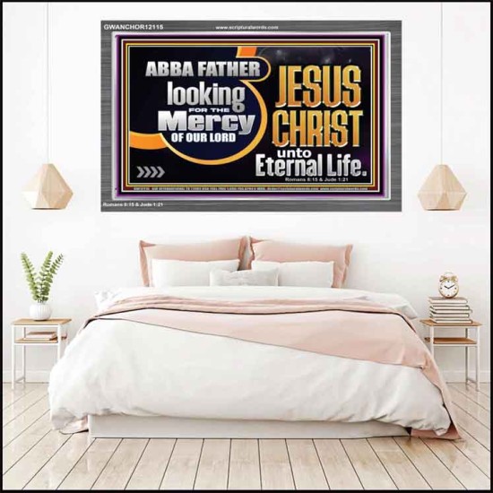 THE MERCY OF OUR LORD JESUS CHRIST UNTO ETERNAL LIFE  Décor Art Work  GWANCHOR12115  