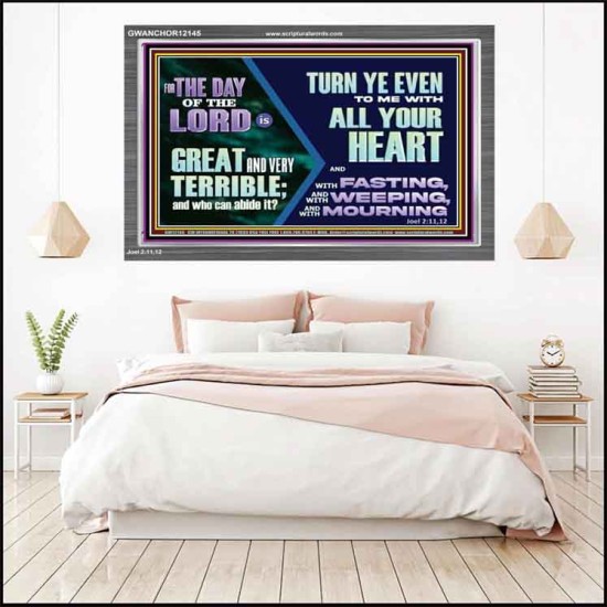 THE DAY OF THE LORD IS GREAT AND VERY TERRIBLE REPENT IMMEDIATELY  Custom Inspiration Scriptural Art Acrylic Frame  GWANCHOR12145  