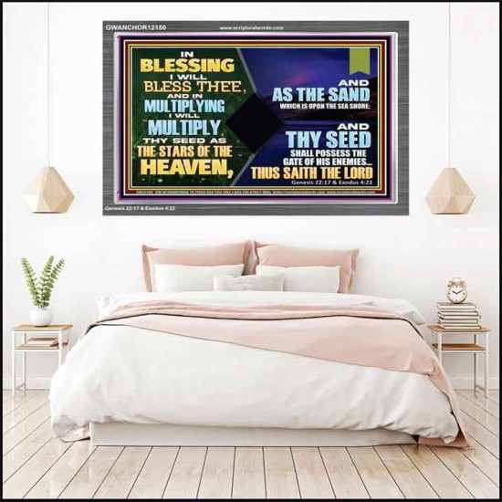 IN BLESSING I WILL BLESS THEE  Unique Bible Verse Acrylic Frame  GWANCHOR12150  