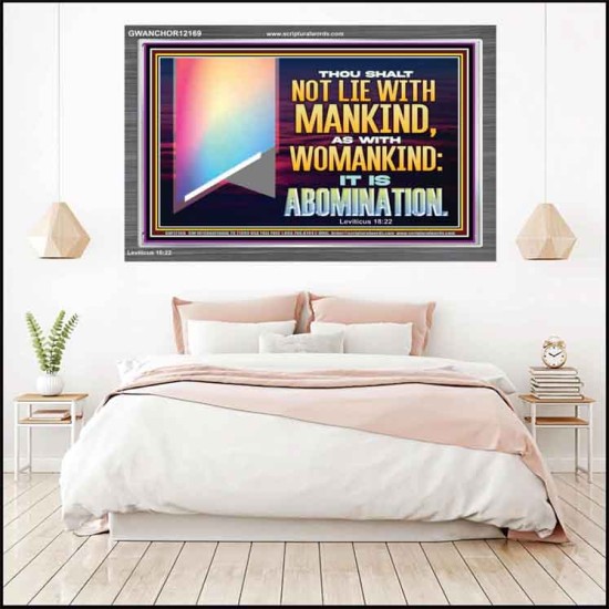 THOU SHALT NOT LIE WITH MANKIND AS WITH WOMANKIND IT IS ABOMINATION  Bible Verse for Home Acrylic Frame  GWANCHOR12169  