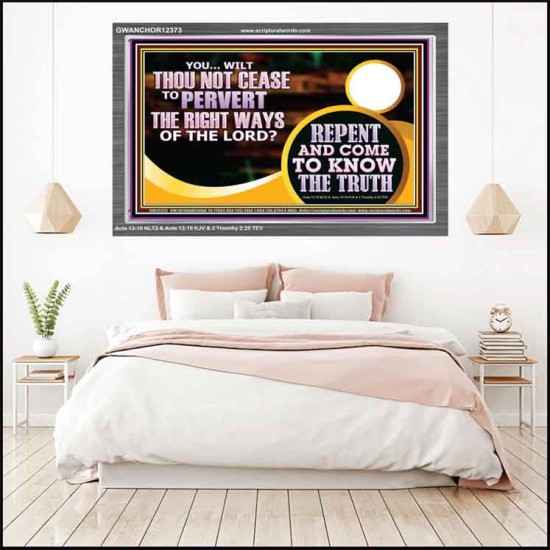 REPENT AND COME TO KNOW THE TRUTH  Eternal Power Acrylic Frame  GWANCHOR12373  