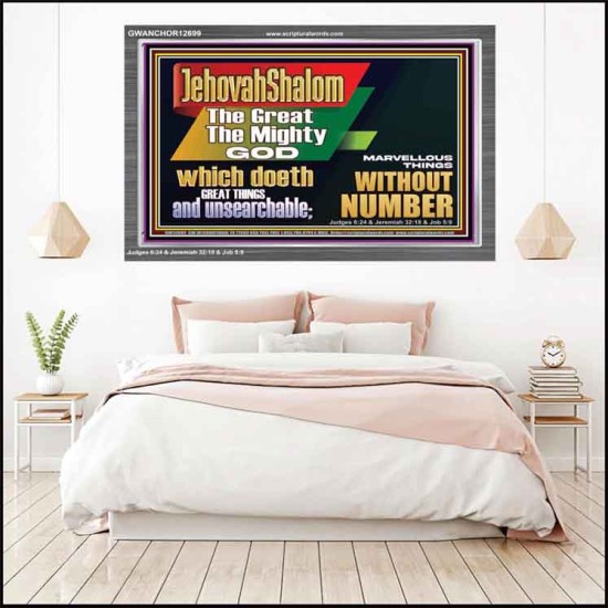 JEHOVAH SHALOM WHICH DOETH GREAT THINGS AND UNSEARCHABLE  Scriptural Décor Acrylic Frame  GWANCHOR12699  