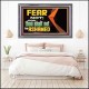 FEAR NOT FOR THOU SHALT NOT BE ASHAMED  Scriptural Acrylic Frame Signs  GWANCHOR12710  