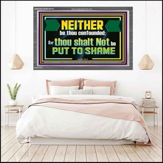 NEITHER BE THOU CONFOUNDED  Encouraging Bible Verses Acrylic Frame  GWANCHOR12711  