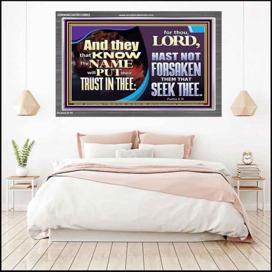 THEY THAT KNOW THY NAME WILL NOT BE FORSAKEN  Biblical Art Glass Acrylic Frame  GWANCHOR12983  