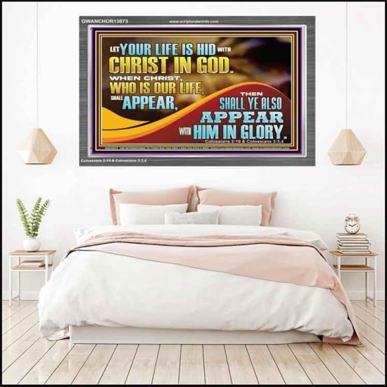WHEN CHRIST WHO IS OUR LIFE SHALL APPEAR  Children Room Wall Acrylic Frame  GWANCHOR13073  