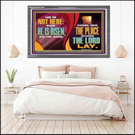 HE IS NOT HERE FOR HE IS RISEN  Children Room Wall Acrylic Frame  GWANCHOR13091  