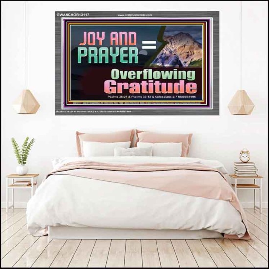 JOY AND PRAYER BRINGS OVERFLOWING GRATITUDE  Bible Verse Wall Art  GWANCHOR13117  