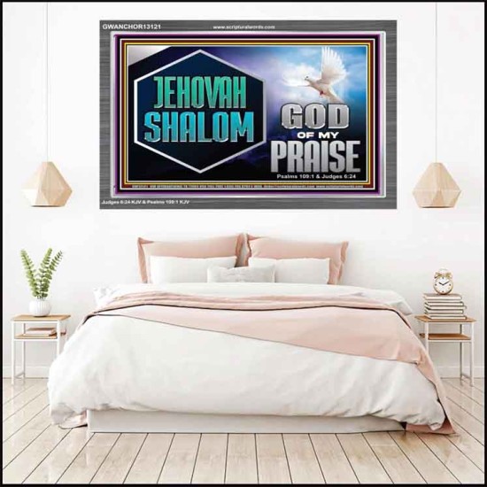 JEHOVAH SHALOM GOD OF MY PRAISE  Christian Wall Art  GWANCHOR13121  