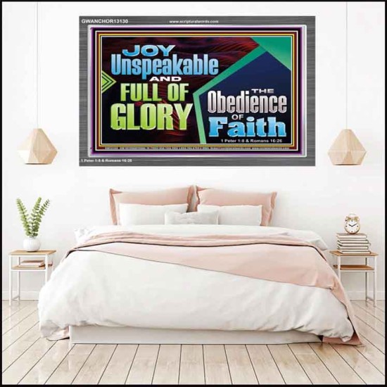 JOY UNSPEAKABLE AND FULL OF GLORY THE OBEDIENCE OF FAITH  Christian Paintings Acrylic Frame  GWANCHOR13130  
