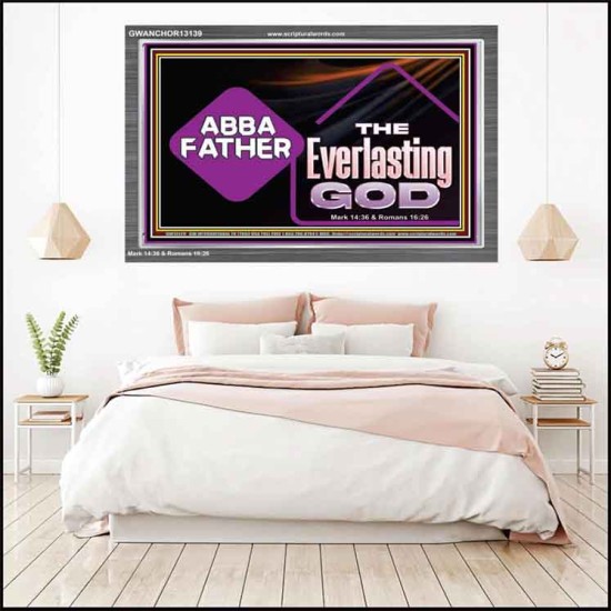 ABBA FATHER THE EVERLASTING GOD  Biblical Art Acrylic Frame  GWANCHOR13139  