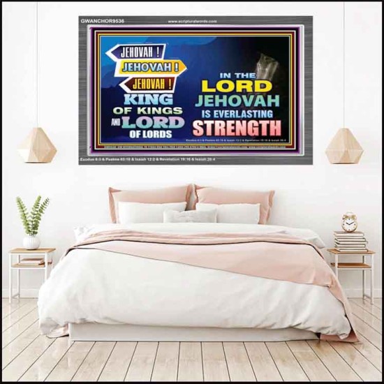 JEHOVAH OUR EVERLASTING STRENGTH  Church Acrylic Frame  GWANCHOR9536  